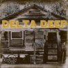 Delta Deep - Delta Deep CD Delta Deep - Delta Deep CD